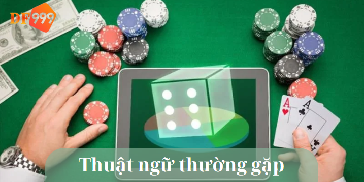 Thuật ngữ thường gặp trong game bài Baccarat trực tuyến