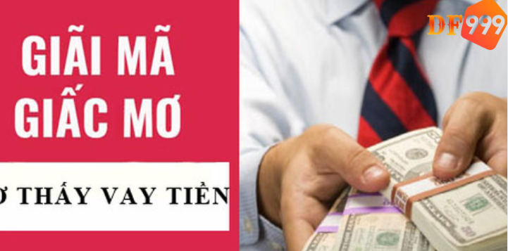 Giải mã giấc mơ liên quan đến vay tiền