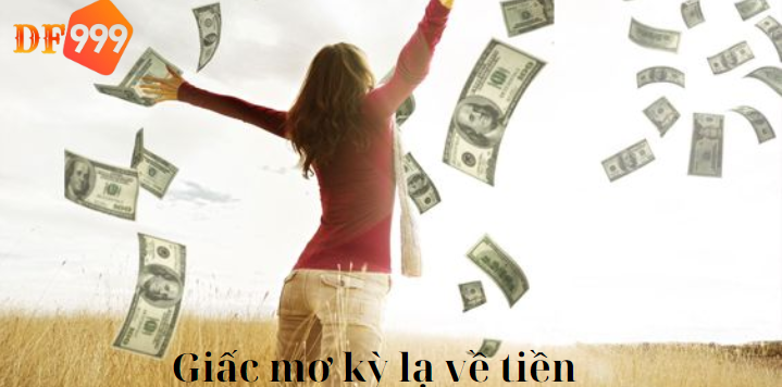 Giải mã những giấc mơ khác lạ về tiền bạc