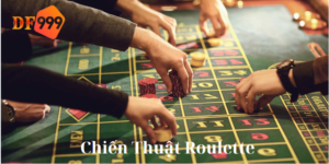 Chiến thuật chơi Roulette