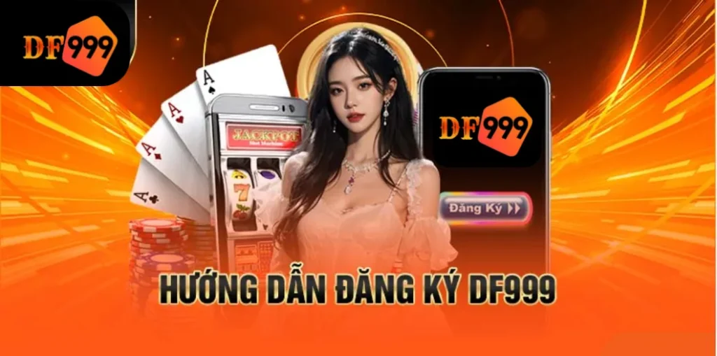 Hướng dẫn đăng kí DF999